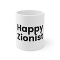 Happy Zionist Coffee Mug — 11oz Bold Typography Gift (white)