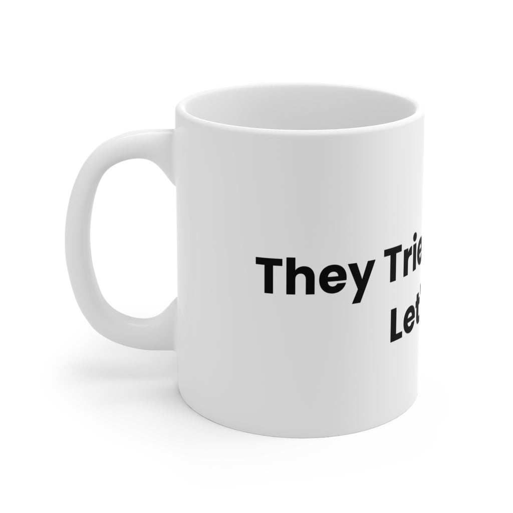 They Tried To Kill Us, Let's Eat! — Jewish Humor Coffee Mug